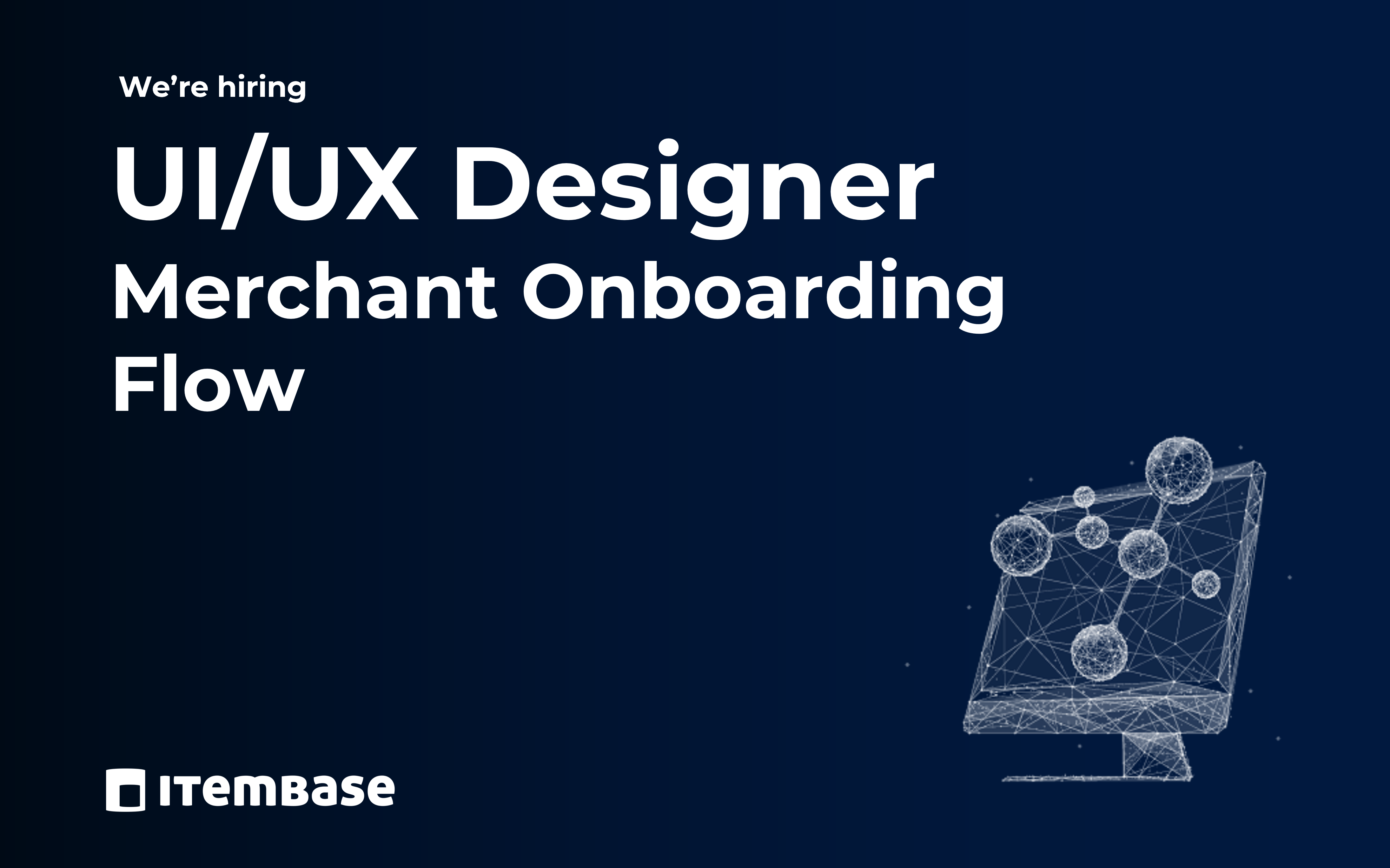 Open Position 010254- Itembase - UI-UX Designer Merchant onboarding flow
