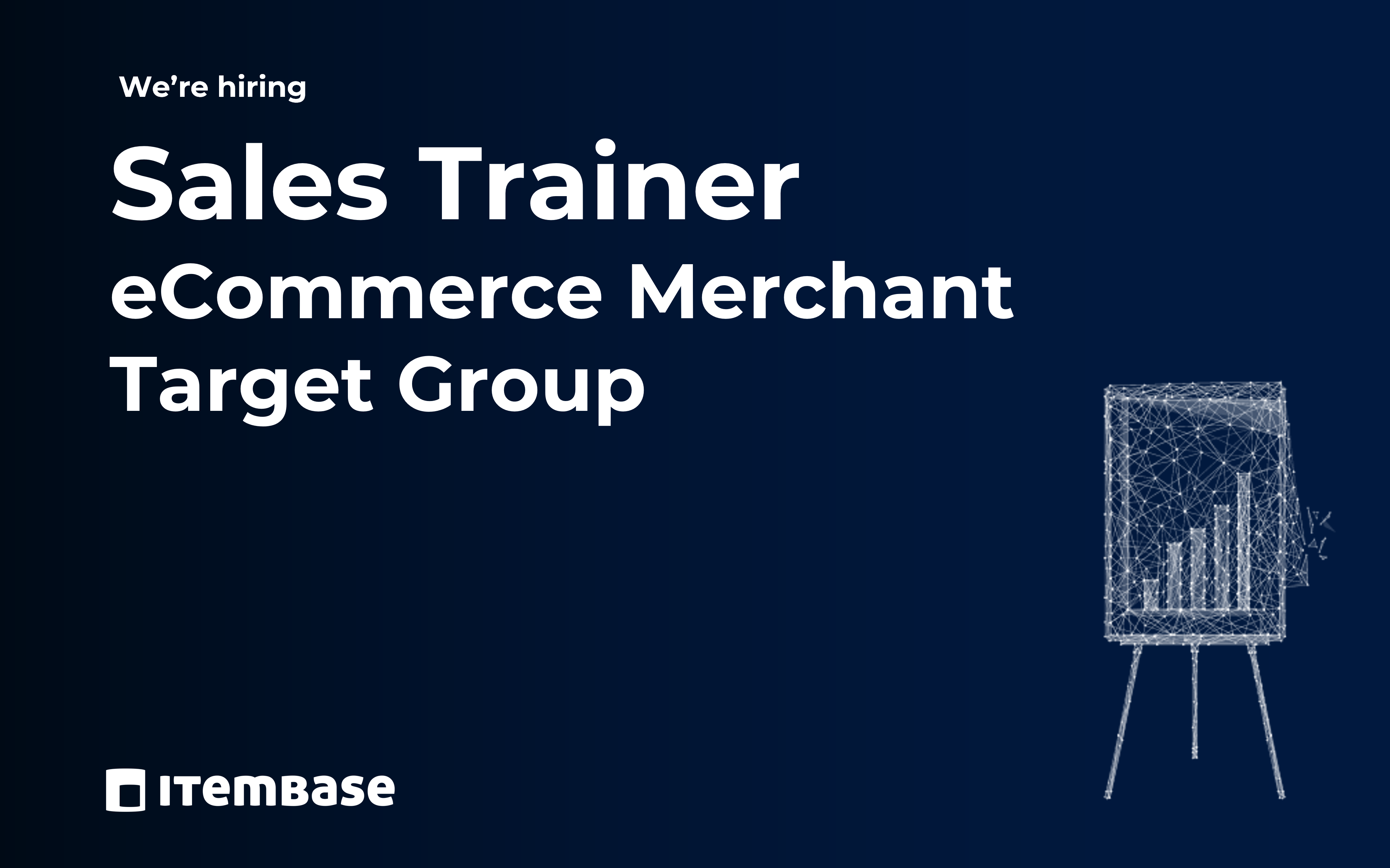 Open Position 010257- Itembase - Sales Trainger Ecommerce Merchant target group
